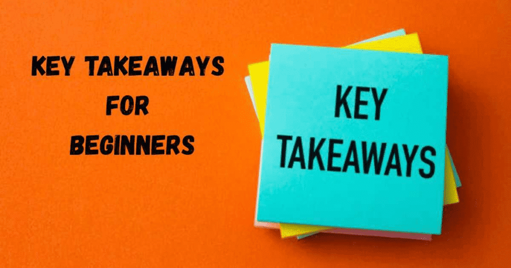 Key Takeaways for Beginners