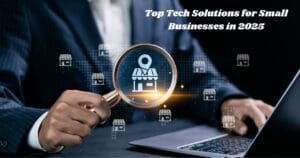 Top Tech Solutions for Small Businesses in 2025