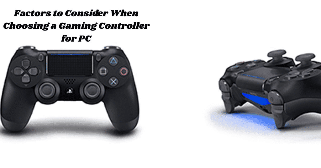 Factors to Consider When Choosing a Gaming Controller for PC