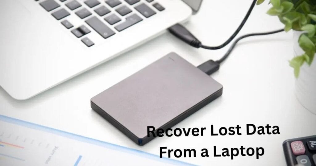 Recover Lost Data From a Laptop