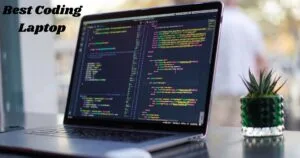 Best Coding Laptop