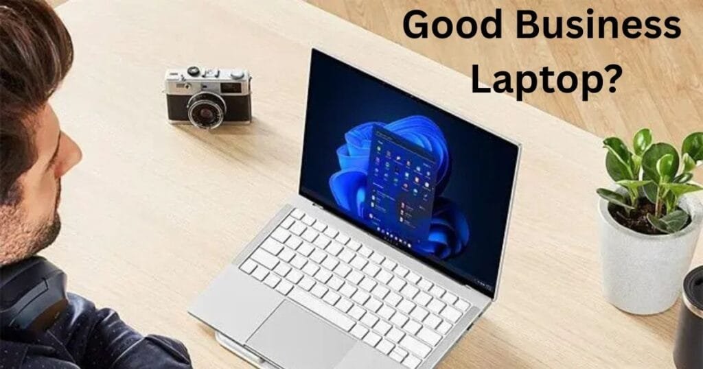 Good Business Laptop