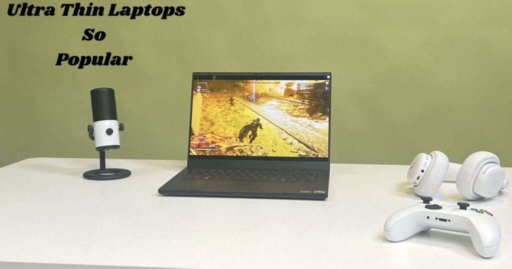 ​Ultra Thin Laptops 
