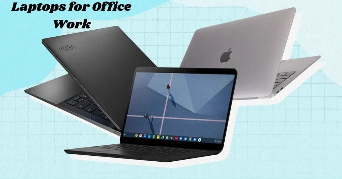 Laptops for Office Work