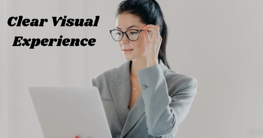 Clear Visual Experience